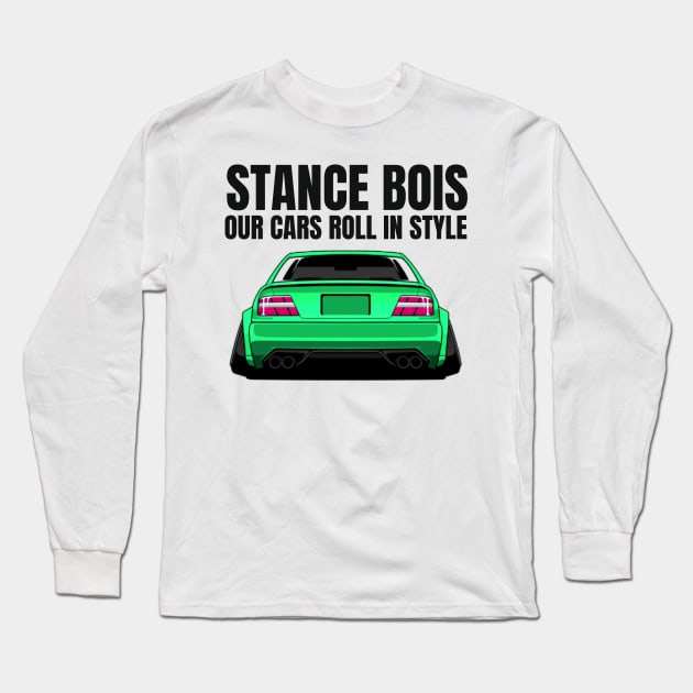 Stance Bois - our cars roll in style Long Sleeve T-Shirt by MOTOSHIFT